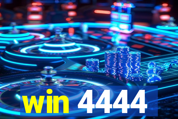 win 4444